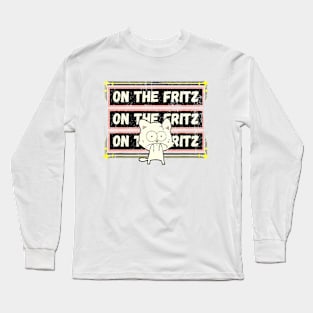 Funny edgy white cartoon cat On the Fritz a Frit Long Sleeve T-Shirt